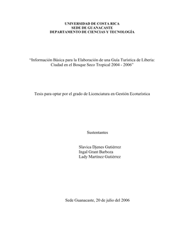 “Información Básica Para La Elaboración De Una Guía Turística De Liberia: Ciudad En El Bosque Seco Tropical 2004 - 2006”