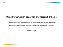 Using PC-Gamess in Education and Research @ Home