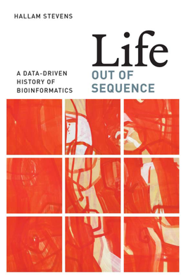 Life out of Sequence: a Data-Driven History of Bioinformatics