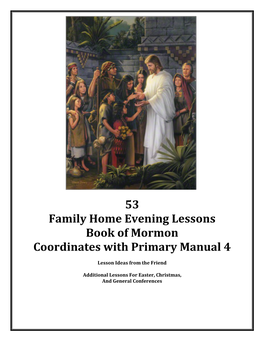 53 Family Home Evening Lessons Book of Mormon Coordinates with Primary Manual 4