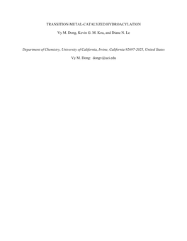 TRANSITION-METAL-CATALYZED HYDROACYLATION Vy M. Dong, Kevin G. M. Kou, and Diane N. Le Department of Chemistry, University of Ca