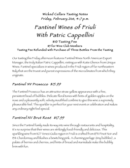 Fantinel Wines of Friuli with Patric Cappellini $10 Tasting Fee�� $5 for Wine Club Members� Tasting Fee Refunded with Purchase of Three Bottles �From the Tasting