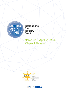 March 31St – April 2Nd, 2014 Vilnius, Lithuania