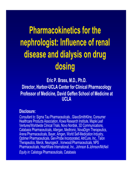 Pharmacokinetics for the Nephrologist: Influence of Renal Disease and Dialysis on Drug Dosing