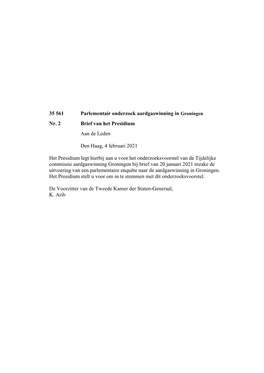 35 561 Parlementair Onderzoek Aardgaswinning in Groningen Nr. 2 Brief Van Het Presidium Aan De Leden