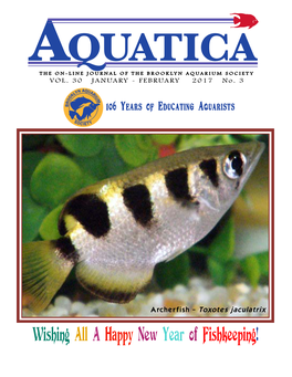 Wishing All a Happy New Year of Fishkeeping! 1 106 YEARS of E DUCATING a QUARISTS AQUATICA VOL