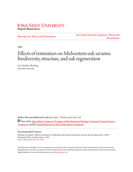 Effects of Restoration on Midwestern Oak Savanna Biodiversity, Structure, and Oak Regeneration Lars Andrew Brudvig Iowa State University