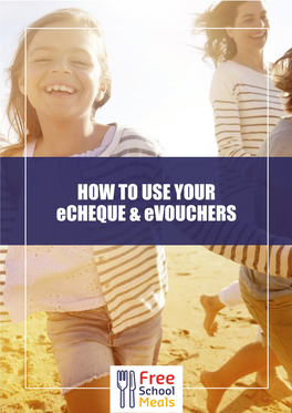 HOW to USE YOUR Echeque & Evouchers