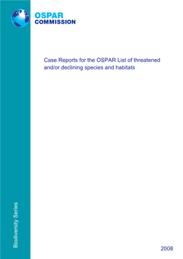 CASE REPORTS for the OSPAR LIST of THREATENED And/Or DECLINING SPECIES and HABITATS