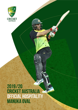 2019/20 Cricket Australia Official Hospitality Manuka Oval ——— WELCOME