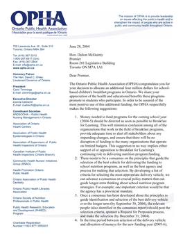 June 28, 2004 Hon. Dalton Mcguinty Premier Room 281 Legislative Building Toronto on M7A 1A1 Dear Premier, the Ontario Public He