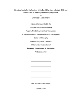 Structural Basis for the Function of the Bcr-Abl Protein Substrate Crkl and Human-Crkii As a Novel Partner for Cyclophilin a by WOJCIECH JANKOWSKI