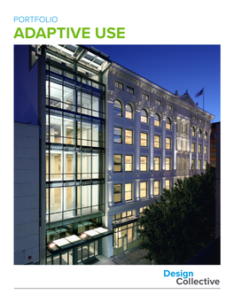 Adaptive Use Years40+ of Offering Innovative & Comprehensive Design Solutions