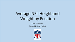Average NFL Height and Weight by Position Cole R