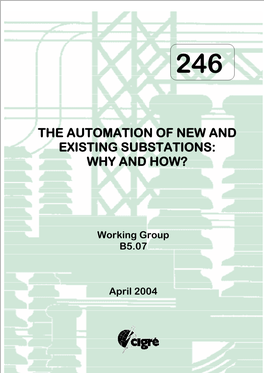 The Automation of New and Existing Substations: Why and How?