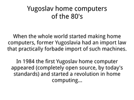 Yugoslav Home Computers of the 80'S
