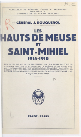 Les Hauts De Meuse Et Saint-Mihiel, 1914-1918. Avec Sept Croquis