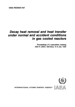 Decay Heat Removal and Heat Transfer Under Normal and Accident Conditions in Gas Cooled Reactors