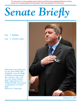 February 15, 2008 Minnesota's Newest State Sena- Tor, Sen. Kevin