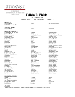 Felicia P. Fields SAG, AFTRA, EQUITY Eye Color: Brown Hair Color: Brown Height: 5’ 7”