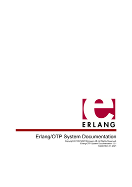 Erlang/OTP System Documentation Copyright © 1997-2021 Ericsson AB