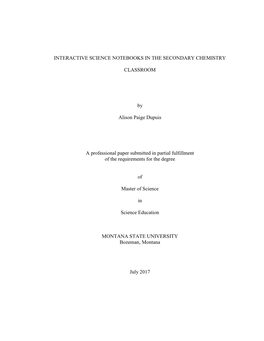 INTERACTIVE SCIENCE NOTEBOOKS in the SECONDARY CHEMISTRY CLASSROOM by Alison Paige Dupuis a Professional Paper Submitted in Part