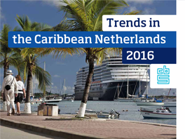 Trends in the Caribbean Netherlands 2016 Trends in the Caribbean Netherlands 2016 Explanation of Symbols