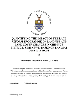 QUANTIFYING the IMPACT of the LAND REFORM PROGRAMME on LAND USE and LAND COVER CHANGES in CHIPINGE DISTRICT, ZIMBABWE, BASED on LANDSAT OBSERVATIONS By