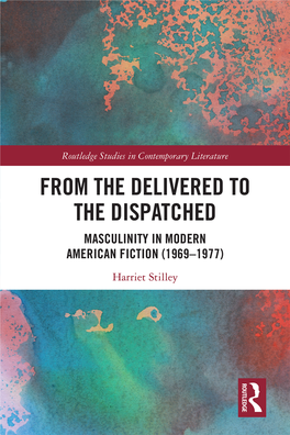 Masculinity in Modern American Fiction (1969–1977) Focuses on Masculinity in Late Twentieth-­Century American Fiction