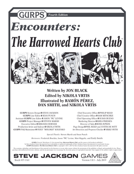 GURPS Encounters: the Harrowed Hearts Club Is Copyright © 2017, 2019 by Steve Jackson Games Incorporated