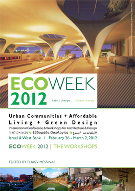 ECOWEEK 2012 | the WORKSHOPS ECOWEEK 2012 Urban Communities + Affordable Living + Green Design
