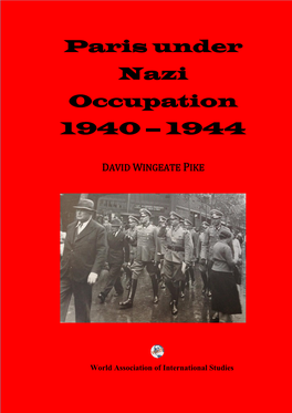 PARIS UNDER NAZI OCCUPATION 1940-1944 Scenes from Political and Social Life
