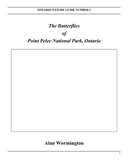 The Butterflies of Point Pelee National Park, Ontario Alan Wormington