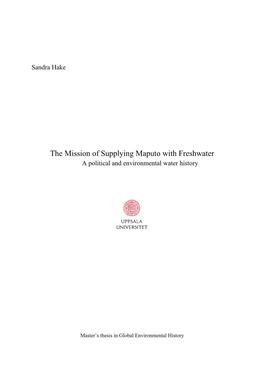 The Mission of Supplying Maputo with Freshwater a Political and Environmental Water History