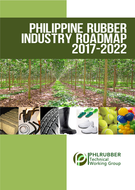 Philippine Rubber Industry Roadmap 2017-2022