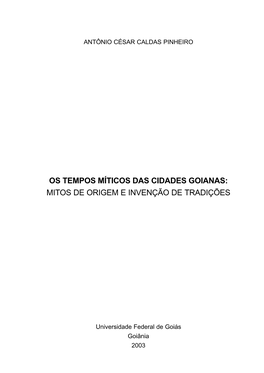 Os Tempos Míticos Das Cidades Goianas: Mitos De Origem E Invenção De Tradições