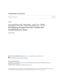 Assisted Suicide, Morality, and Law: Why Prohibiting Assisted Suicide Violates the Establishment Clause Edward Rubin