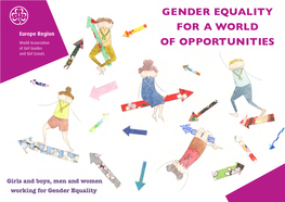 GENDER EQUALITY for a WORLD Europe Region World Association of OPPORTUNITIES of Girl Guides and Girl Scouts