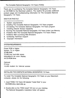 The Complete National Geographic 110 Years (TCNG) ======Thank You for Purchasing the Complete National Geographic 110 Years on CD-ROM for the Macintosh Platform