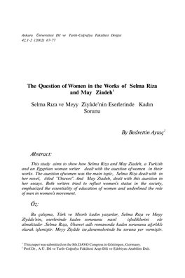 This Study Aims to Show How Selma Riza and May Ziadeh, a Turkish and an Egyptian Woman Writer Dealt with the Auestion of Women in Their Works