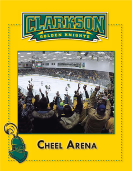 CHEEL ARENA Well Over a Million Fans Have Seen the Golden Knights Boast a Very Impressive 297-147-54 Record at Cheel Arena Since the Building's Opening in 1991