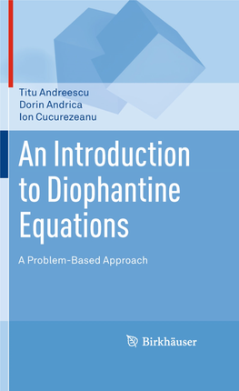 An Introduction to Diophantine Equations: a Problem-Based Approach, 3 DOI 10.1007/978-0-8176-4549-6 1, © Springer Science+Business Media, LLC 2010 4 Part I
