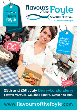 25Th and 26Th July Derry~Londonderry Festival Marquee, Guildhall Square, 12 Noon to 6Pm Exhibitors