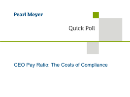 CEO Pay Ratio: the Costs of Compliance Table of Contents