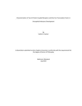 Characterization of Two G-Protein Coupled Receptors and One Fox Transcription Factor in Drosophila Embryonic Development by Cait