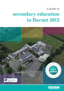 A Guide to Secondary Education in Barnet 2011