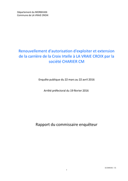 Renouvellement D'autorisation D'exploiter Et Extension De La Carrière De La Croix Irtelle À LA VRAIE CROIX Par La Société CHARIER CM