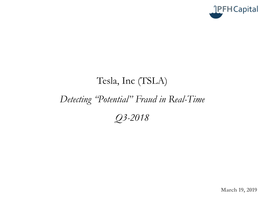 Tesla, Inc (TSLA) Detecting “Potential” Fraud in Real-Time Q3-2018