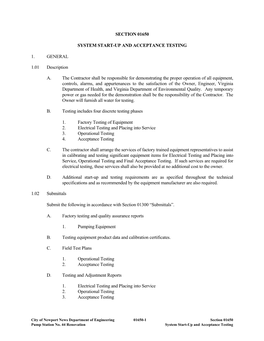 SECTION 01650 SYSTEM START-UP and ACCEPTANCE TESTING 1. GENERAL 1.01 Description A. the Contractor Shall Be Responsible for Demo