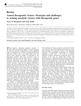 Strategies and Challenges to Arming Oncolytic Viruses with Therapeutic Genes Terry W Hermiston and Irene Kuhn Berlex Biosciences, Richmond, California 94804-0099, USA